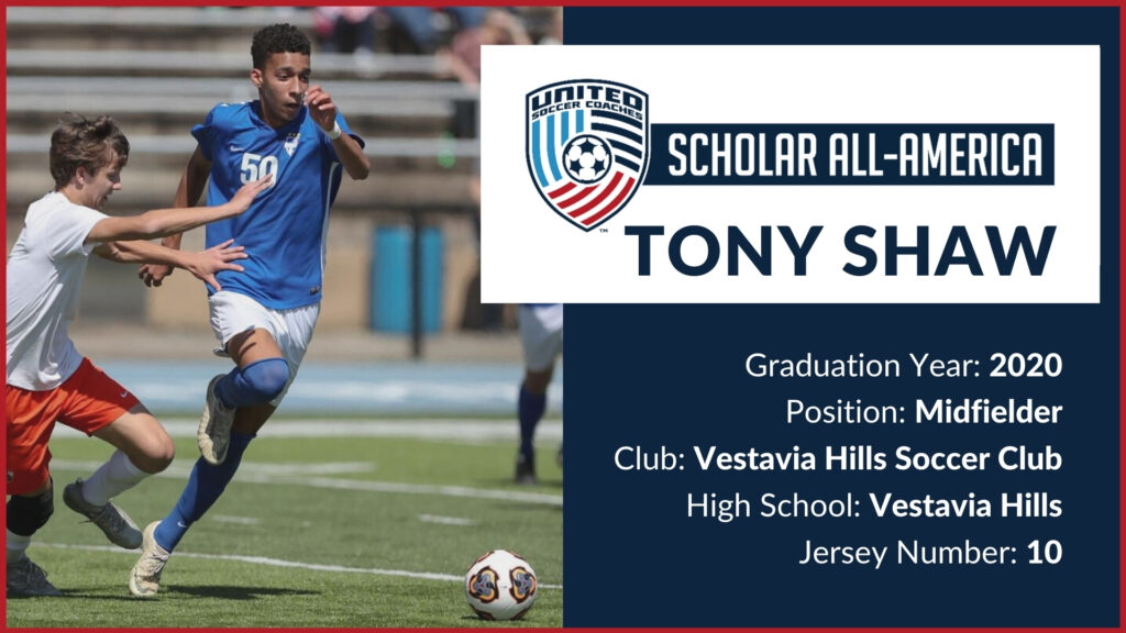 Tony Shaw named to the United Soccer Coaches High School Scholar All-America  Team! – Vestavia Hills Soccer Club